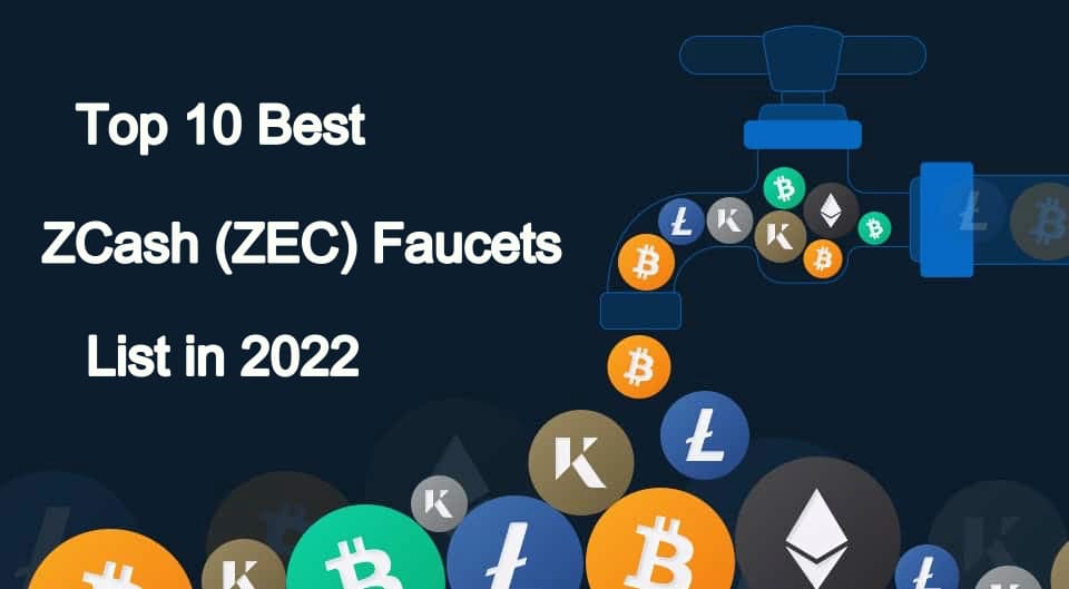 Best ZEC Faucets 2022