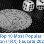 Top 10 Most Popular Tron (TRX) Faucets 2022