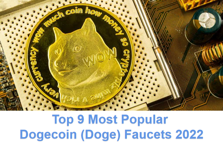 Top 9 Most Popular Dogecoin (Doge) Faucets 2022