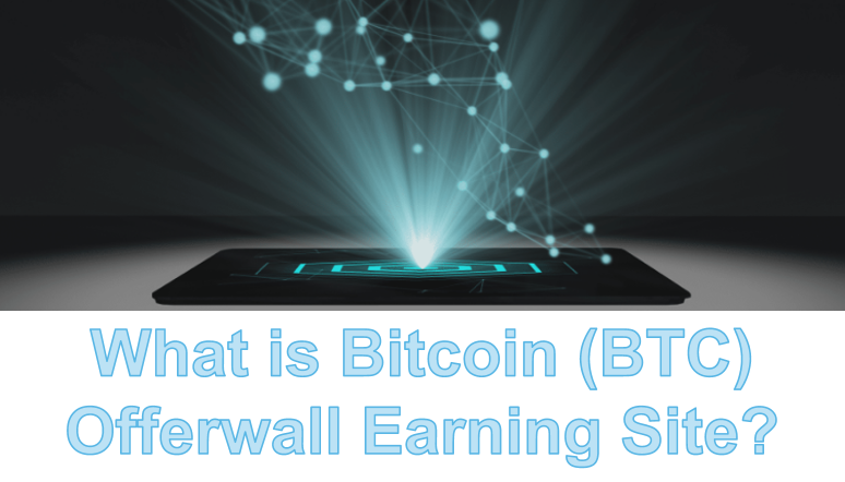 What is Bitcoin (BTC) Offerwall Earning Site