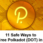 11 Safe Ways to Get Free Polkadot (DOT) in 2022