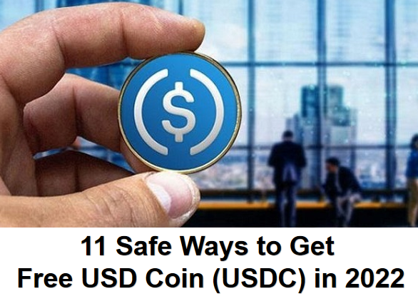 11 Safe Ways to Get Free USD Coin (USDC) in 2022