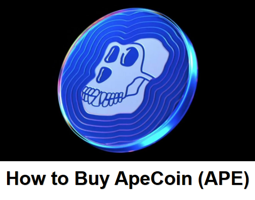 How to Buy ApeCoin (APE)
