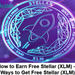 How to Earn Free Stellar (XLM) – 11 Safe Ways to Get Free Stellar (XLM) in 2022