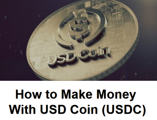 How to Make Money With USD Coin (USDC)