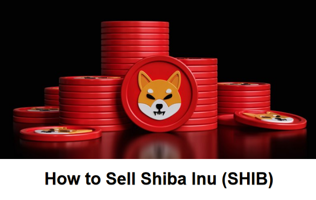 How to Sell Shiba Inu (SHIB)