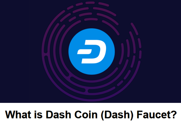 What is Dash Coin (Dash) Faucet