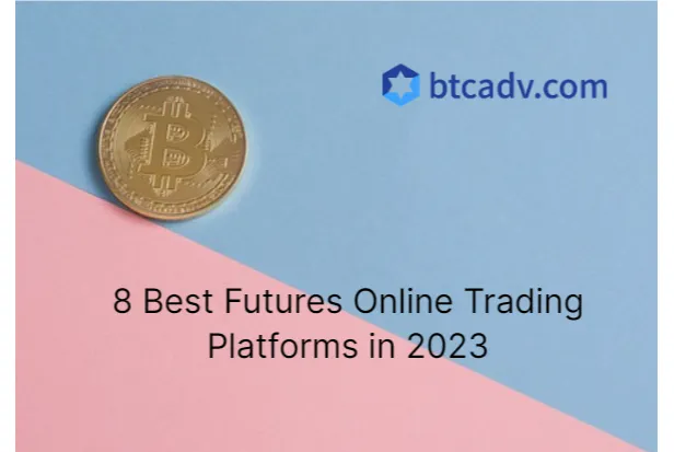 2. 8 Best Futures Online Trading Platforms in 2023