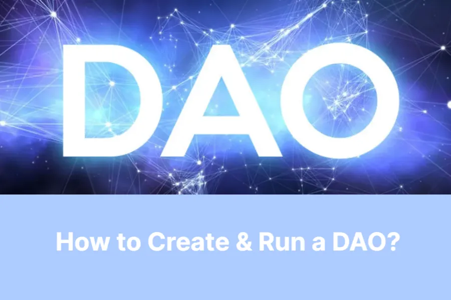 how-to-create-&-run-a-dao