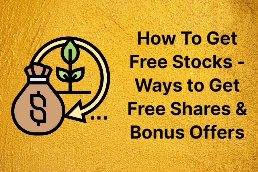 how-to-get-free-stocks---10-ways-to-get-free-shares-&-bonus-offers